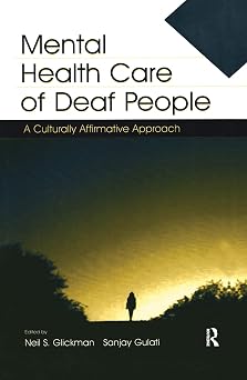 Mental Health Care of Deaf People A Culturally Affirmative Approach