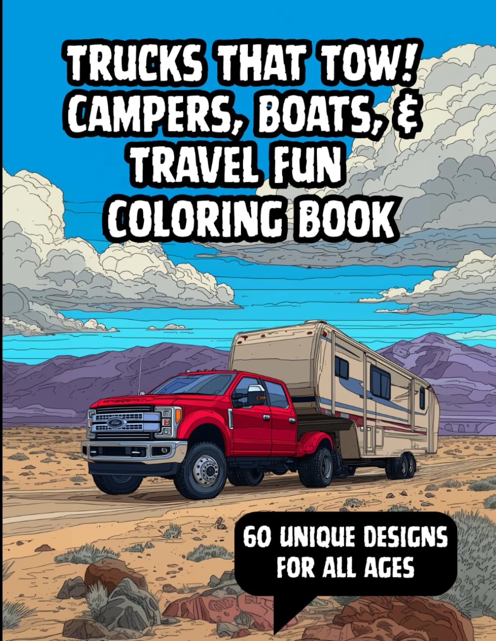 Trucks That Tow!: Campers, Boats & Travel Fun Coloring Book