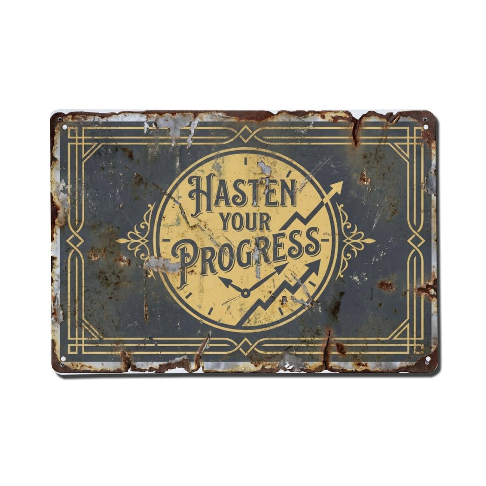 Hasten Your Progress Urgency Retro Motivational Slogans Vintage Metal Tin Sign Wall Decor for Cafe, Club, Garden Metal Poster 8x12Inch