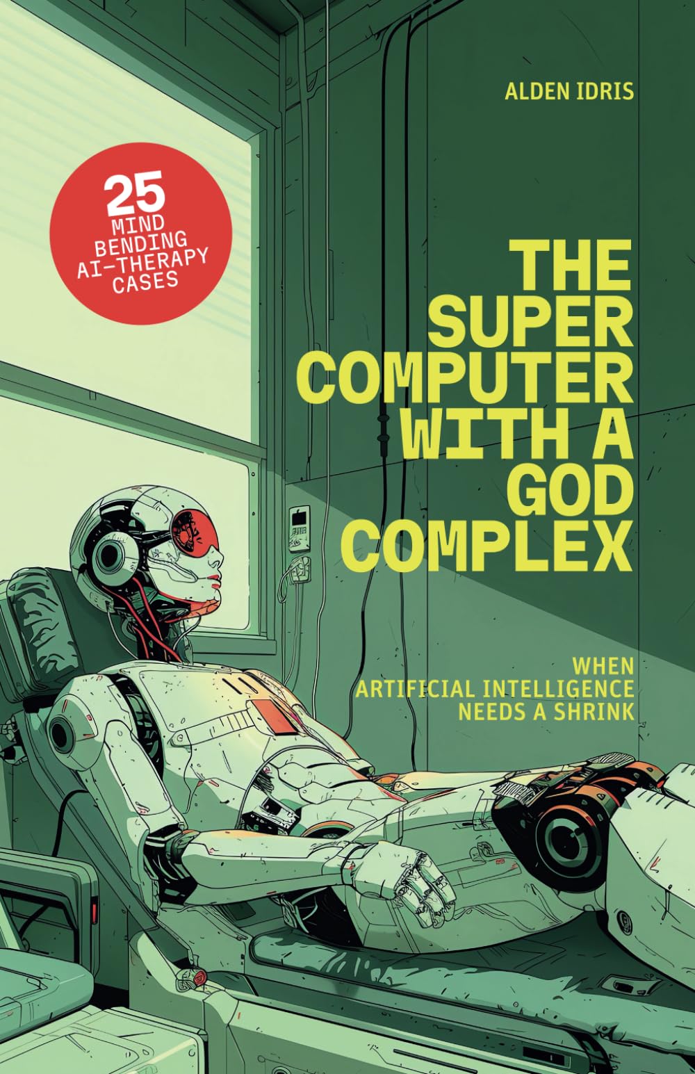 The Supercomputer with a God Complex: When Artificial Intelligence Needs a Shrink