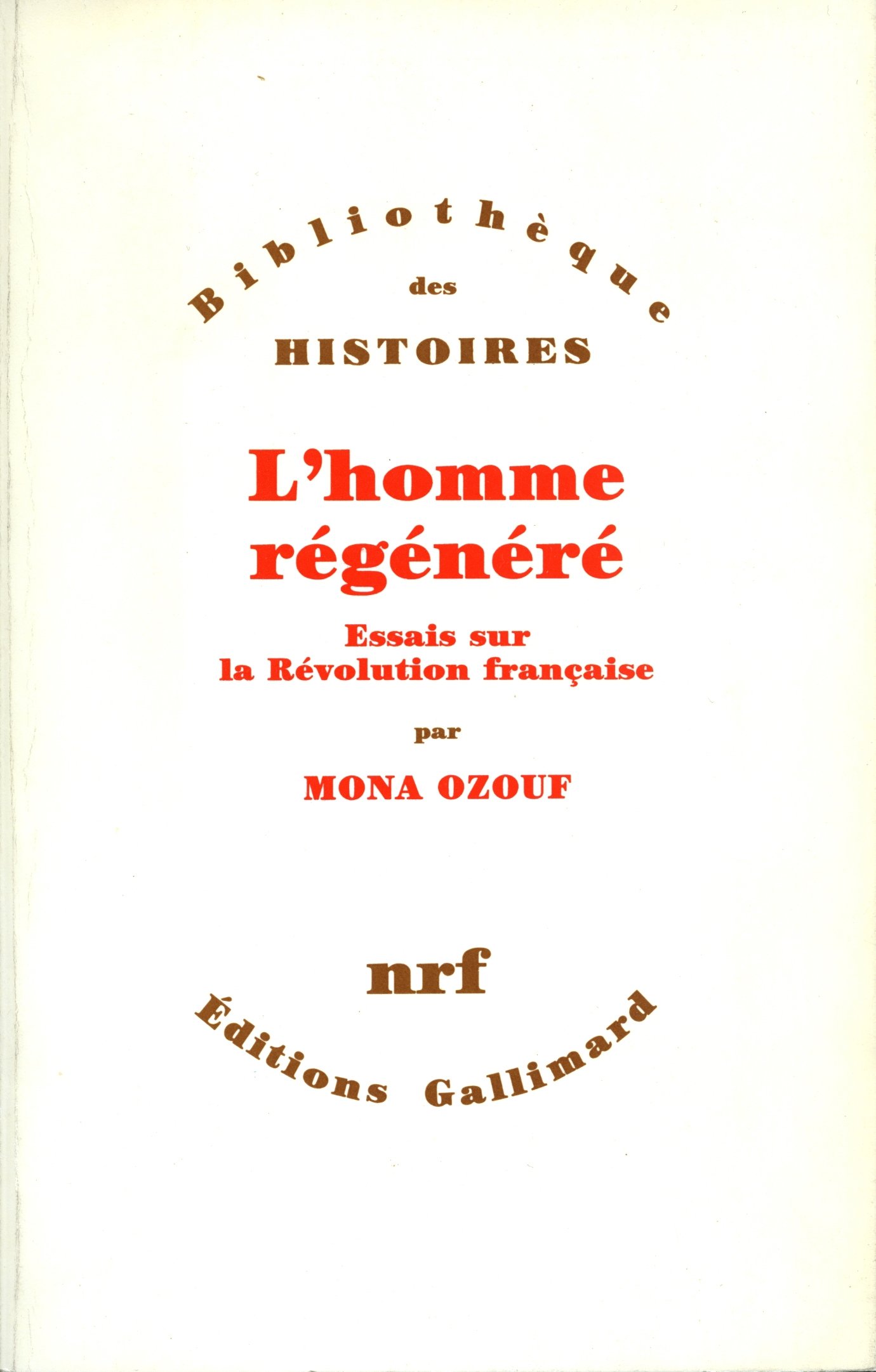 L'Homme régénéré: Essais sur la Révolution française
