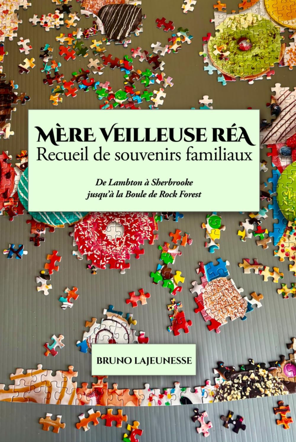 Mère veilleuse Réa: Recueil de souvenirs familiaux