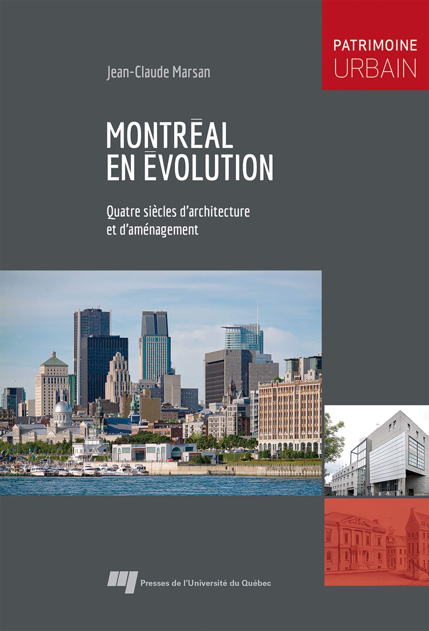 Montréal en évolution : Quatre siècles d'architecture et d'aména