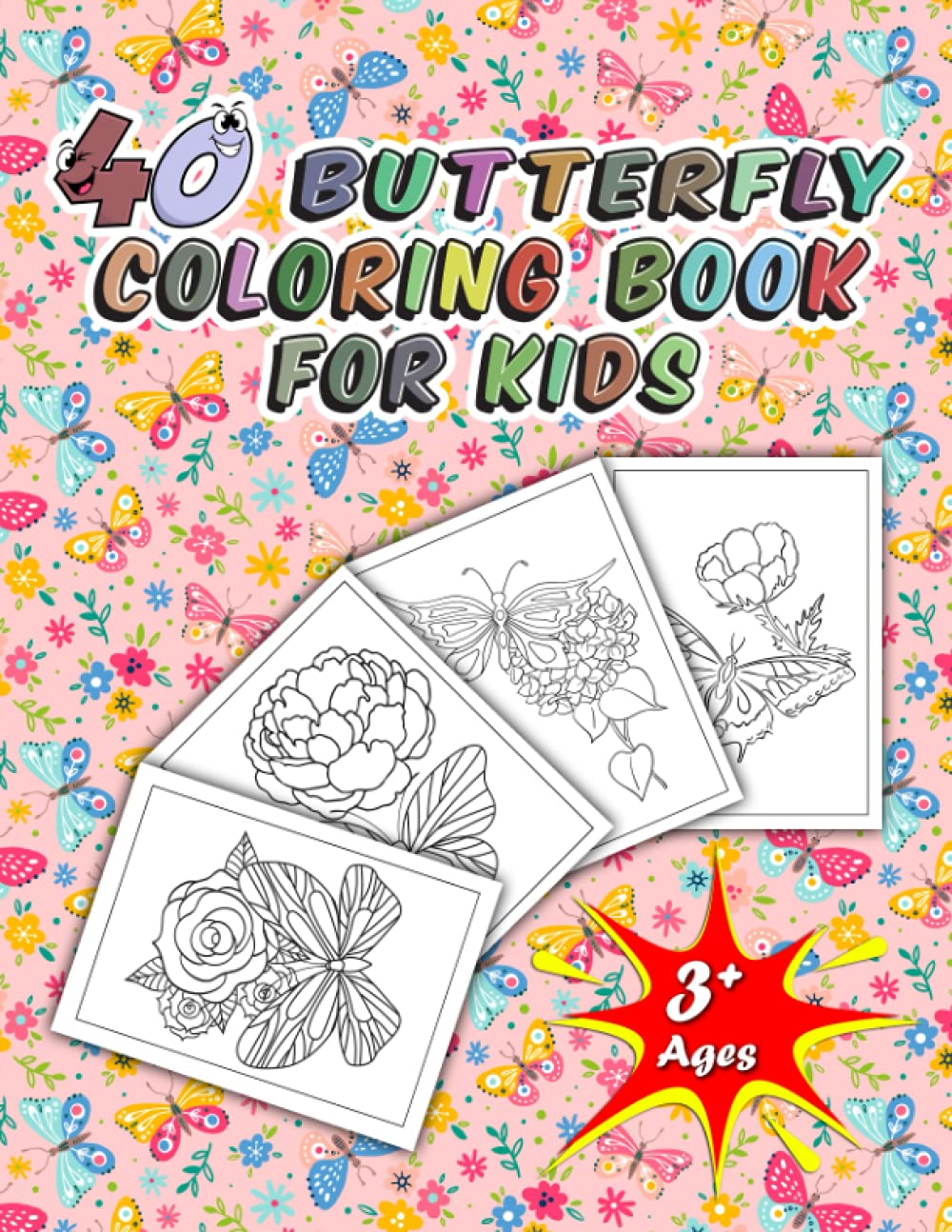 40 Butterfly Coloring Book for Kids: Butterflies and Flowers Coloring