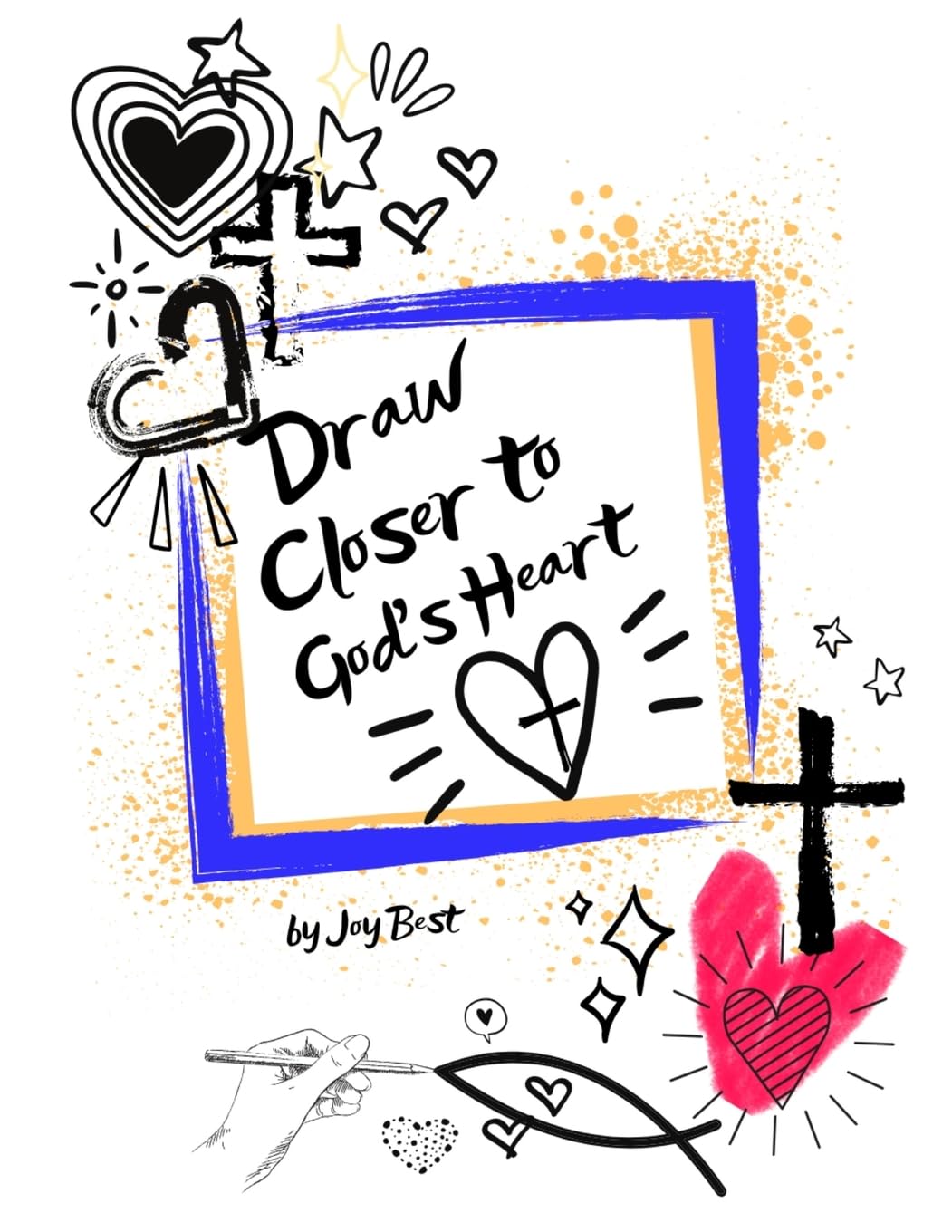 Draw Closer to God's Heart: Creative Devotional