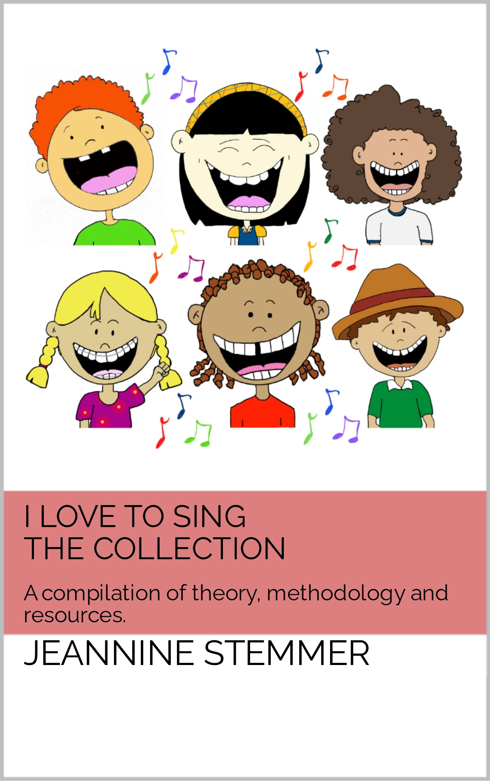 I Love to Sing the Collection recueil de musique théorie méthodologie chant anglais