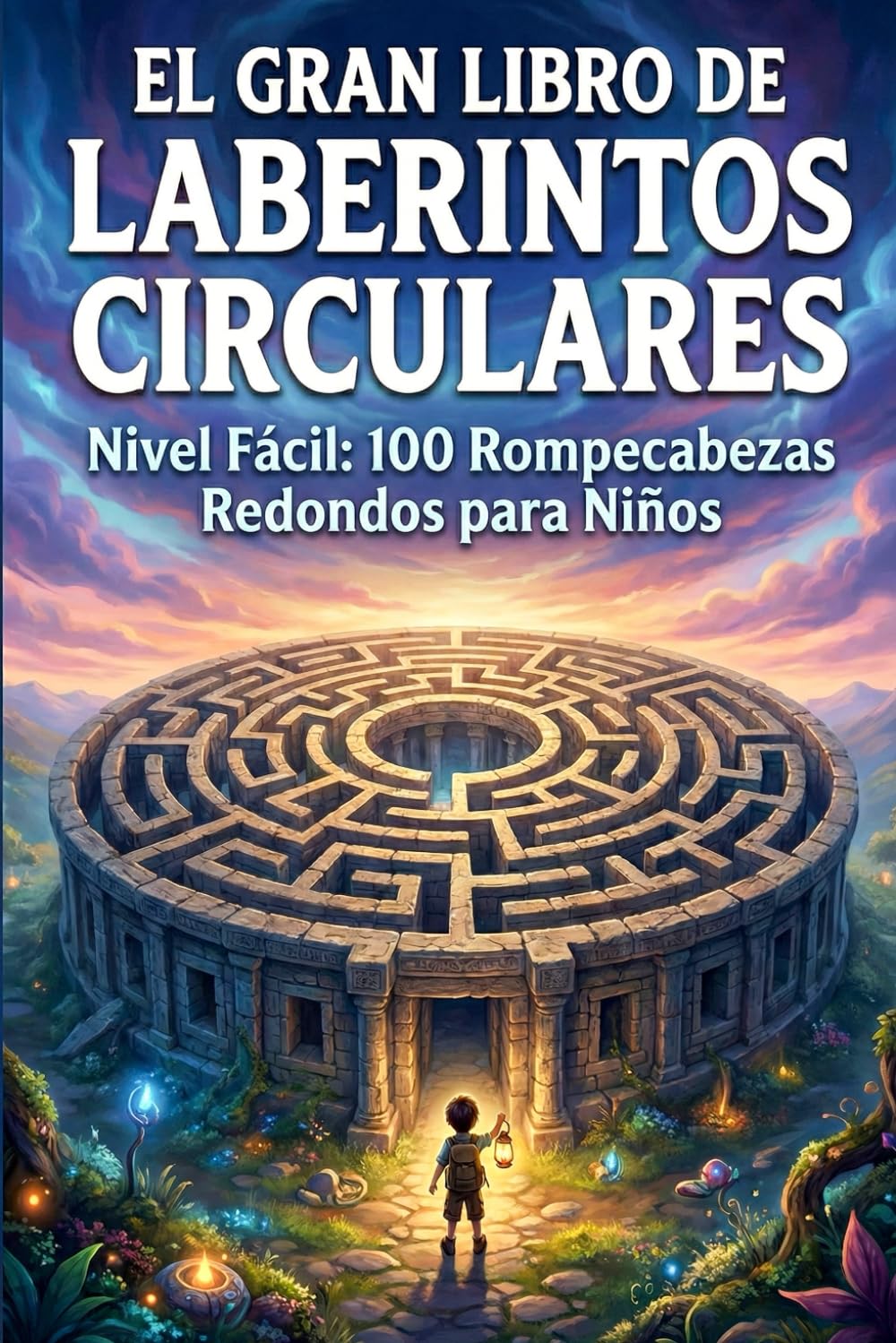 El Gran Libro de Laberintos Circulares: Nivel Fácil: 100 Rompecabezas Redondos para Niños (Desafío Laberinto: La Serie Completa)