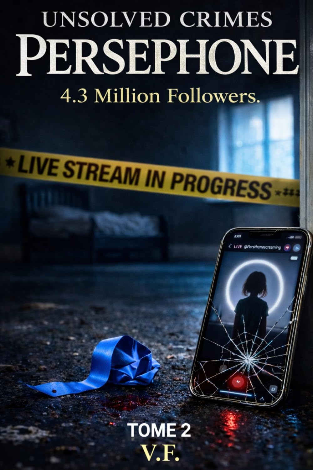 UNSOLVED CRIMES: PERSEPHONE: 4.3 Million Followers (English version) TOME 2
