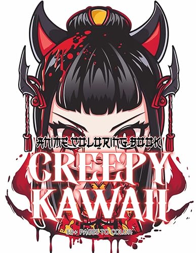 Creepy Kawaii Coloring Book for Anime Manga Fans: Relax and Unwind with Over 50 Pages of Chibi Horror Art, A Creepy and Cute Journey for Creative Minds, For Adults