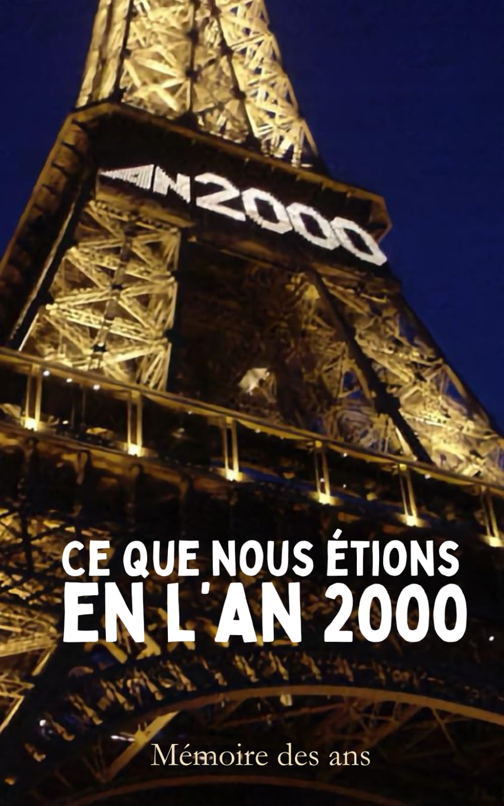 Ce que nous étions en l'an 2000: une traversée poétique de cette époque unique