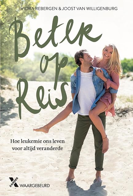 Portada de Beter op reis: hoe leukemie ons leven voor altijd veranderde