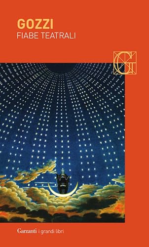 Fiabe teatrali: L'amore delle tre melarance-Il re cervo-Turandot-La donna serpente-L'augellino belverde
