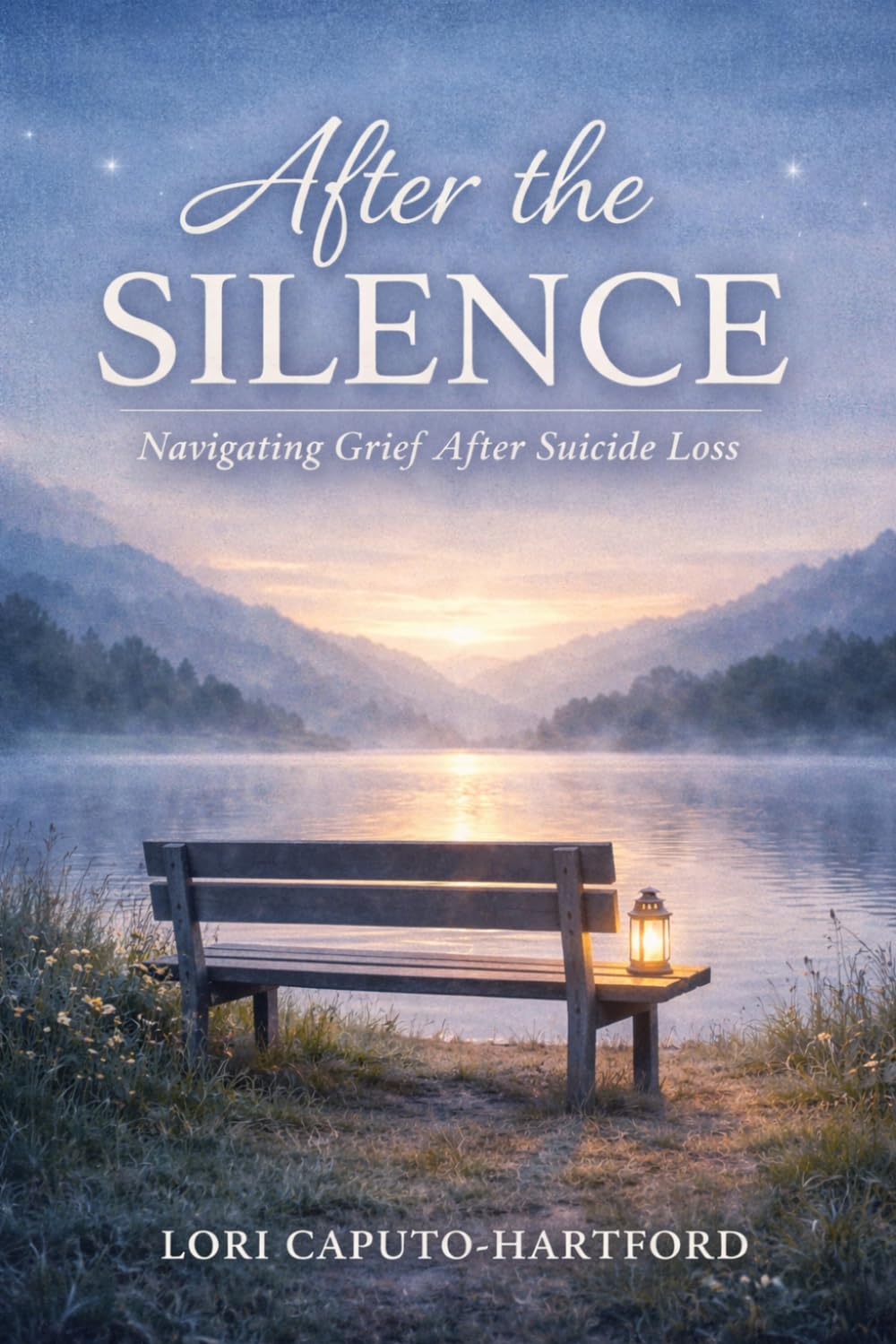 After the Silence: Living in the Aftermath of Suicide Loss