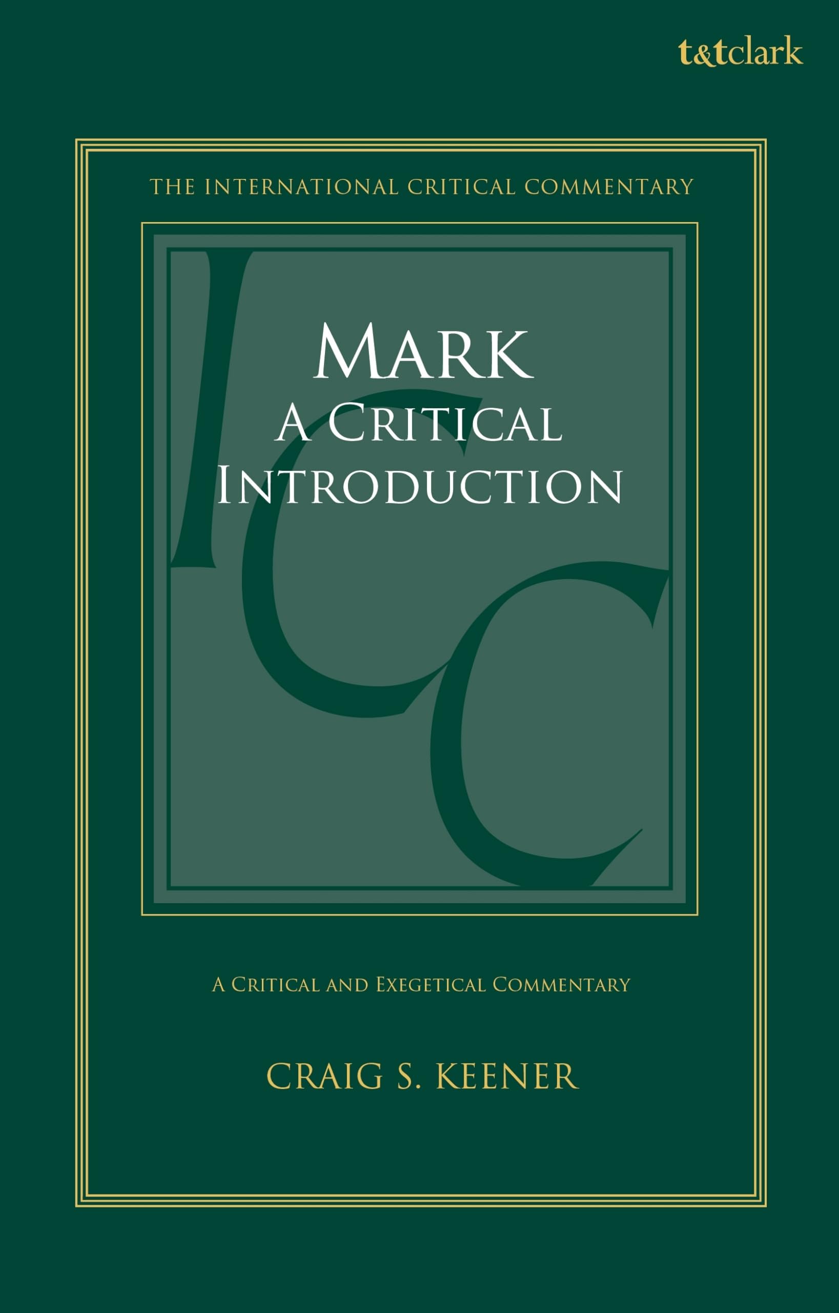 Mark, a Critical Introduction (International Critical Commentary)