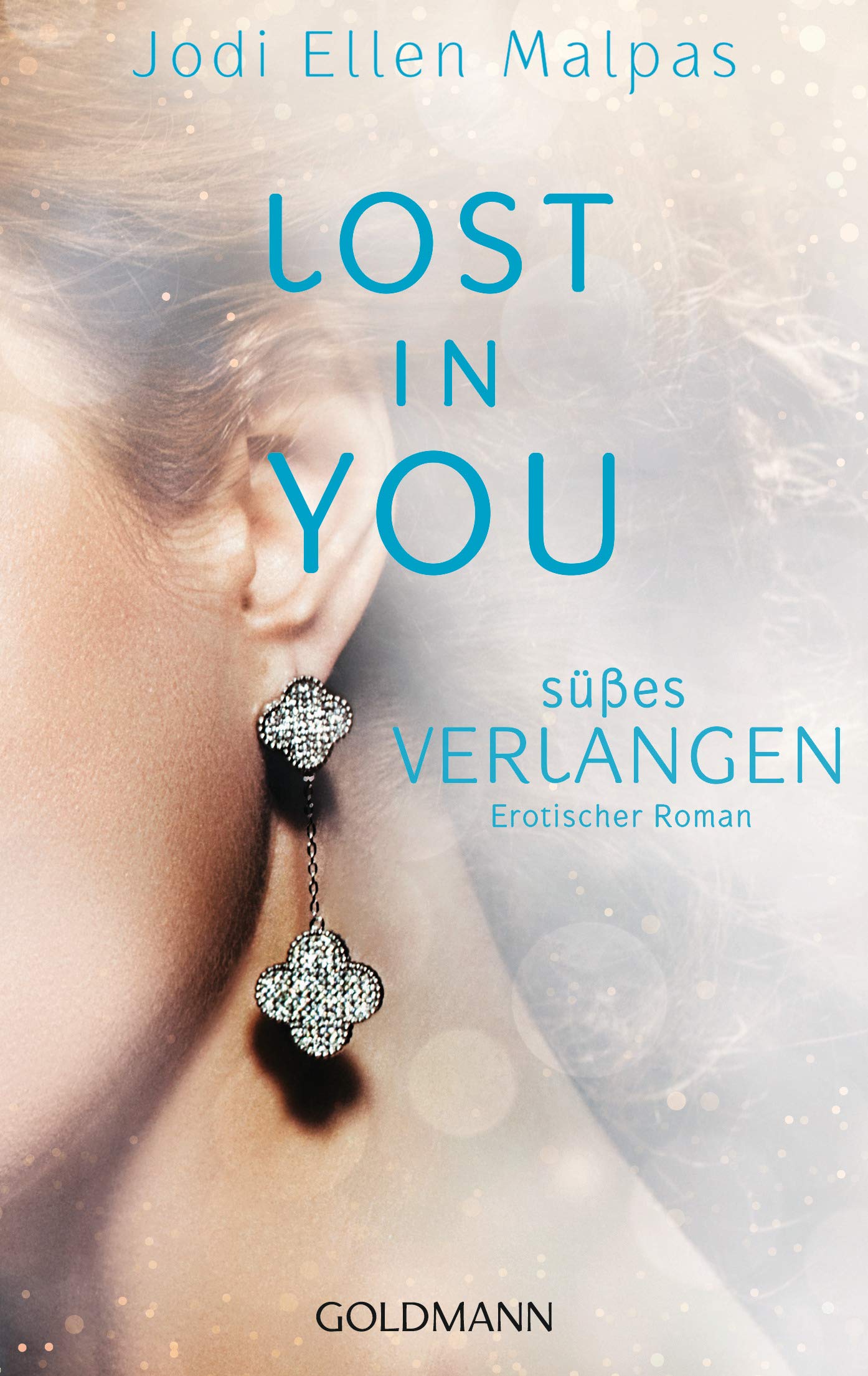 Lost in you. Süßes Verlangen: Die Lost-Saga 2 - Erotischer Roman (German Edition)