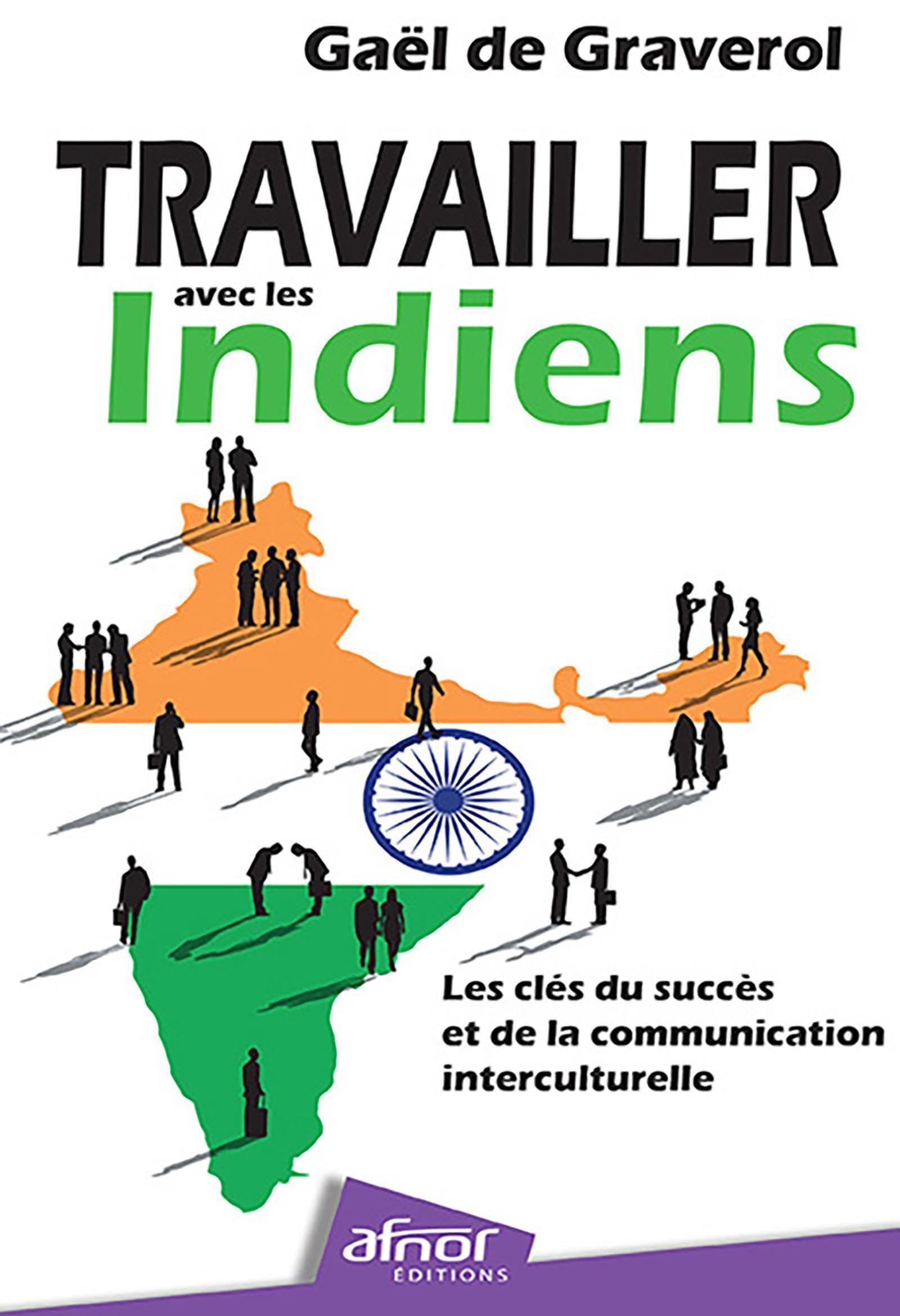 Travailler avec les Indiens: Les clés du succès et de la communication interculturelle