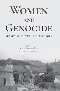 Women and Genocide: Survivors, Victims, Perpetrators
