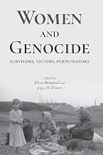 Women and Genocide: Survivors, Victims, Perpetrators