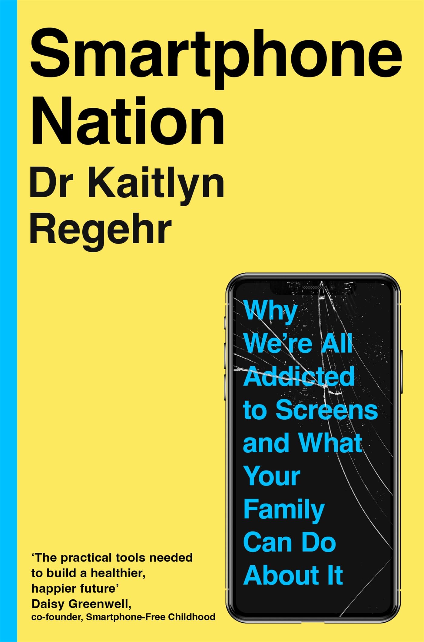 Smartphone Nation: Why We're All Addicted to Screens and What Your Family Can Do About It (English Edition)