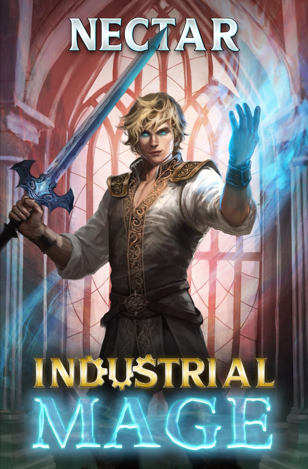 Industrial Mage: A LitRPG Adventure