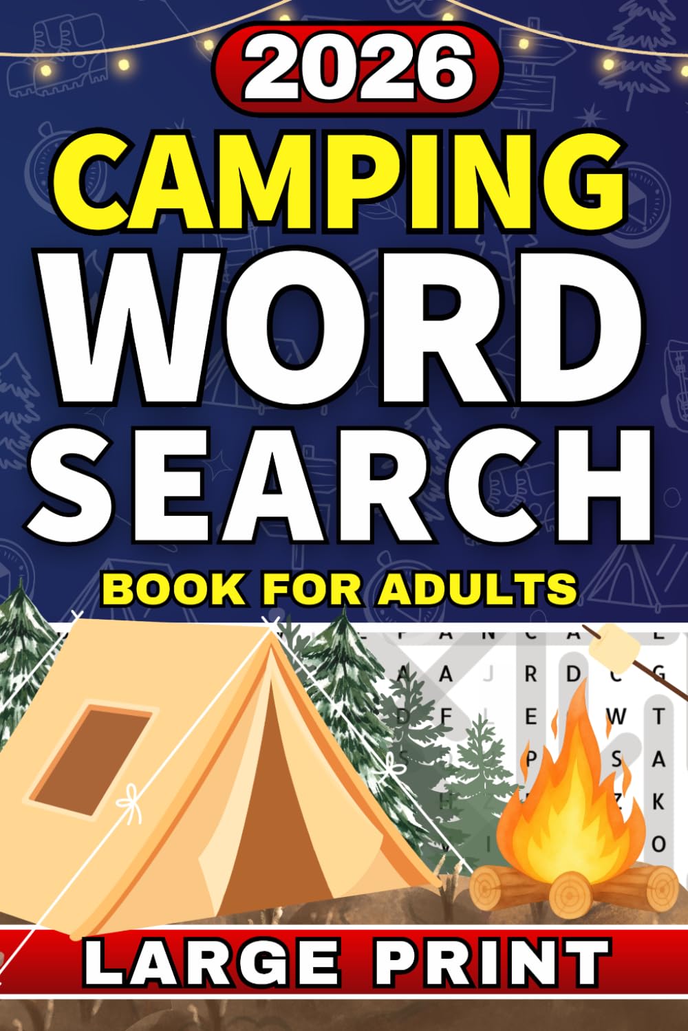 Camping Word Search Puzzle Book for Adults: Large Print Puzzles for Camping Lovers, Outdoor Enthusiasts, Nature Fans & Adventure Seekers