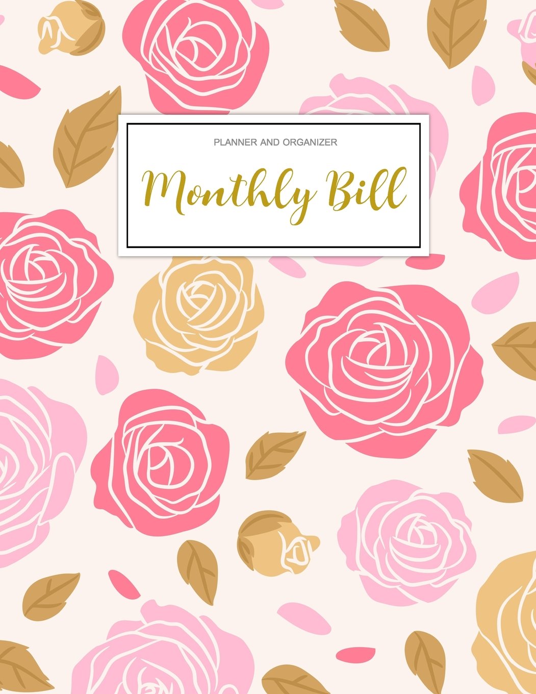Monthly Bill Planner and Organizer: Finance Monthly & Weekly Budget Planner Expense Tracker Bill Organizer Journal Notebook | Budget Planning | Budget ... Volume 1 (Expense Tracker Budget Planner)