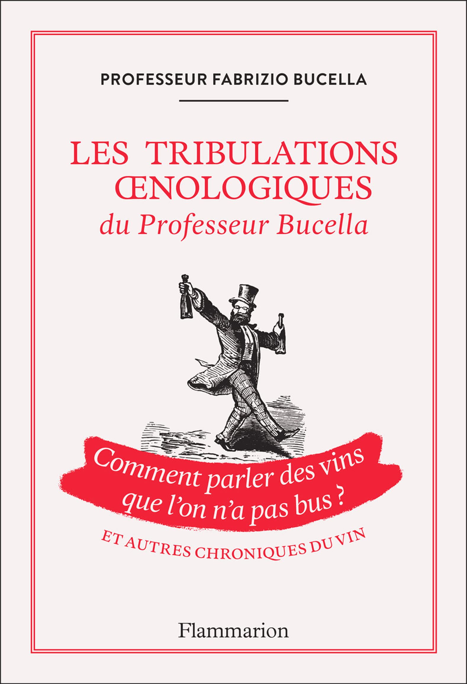 Les tribulations œnologiques du Professeur Bucella (French Edition)