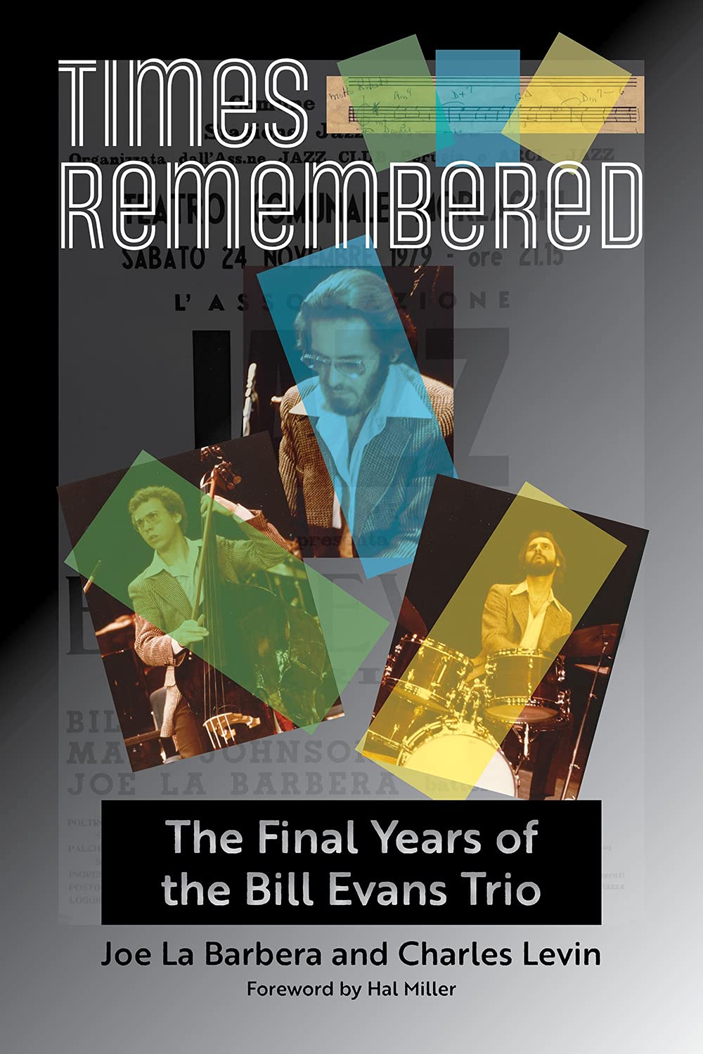 Times Remembered: The Final Years of the Bill Evans Trio (Volume 15) (North Texas Lives of Musician Series)