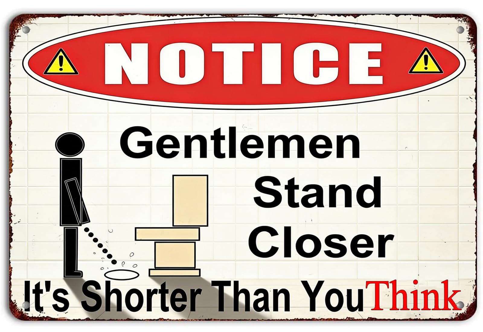 Notice Gentlemen Stand Closer It'S Shorter Than You Think for Room Garden Kitchen Farm Bars Decor 8x6 Inch
