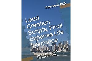 Lead Creation Scripts: Unlock Success in Final Expense Life Insurance