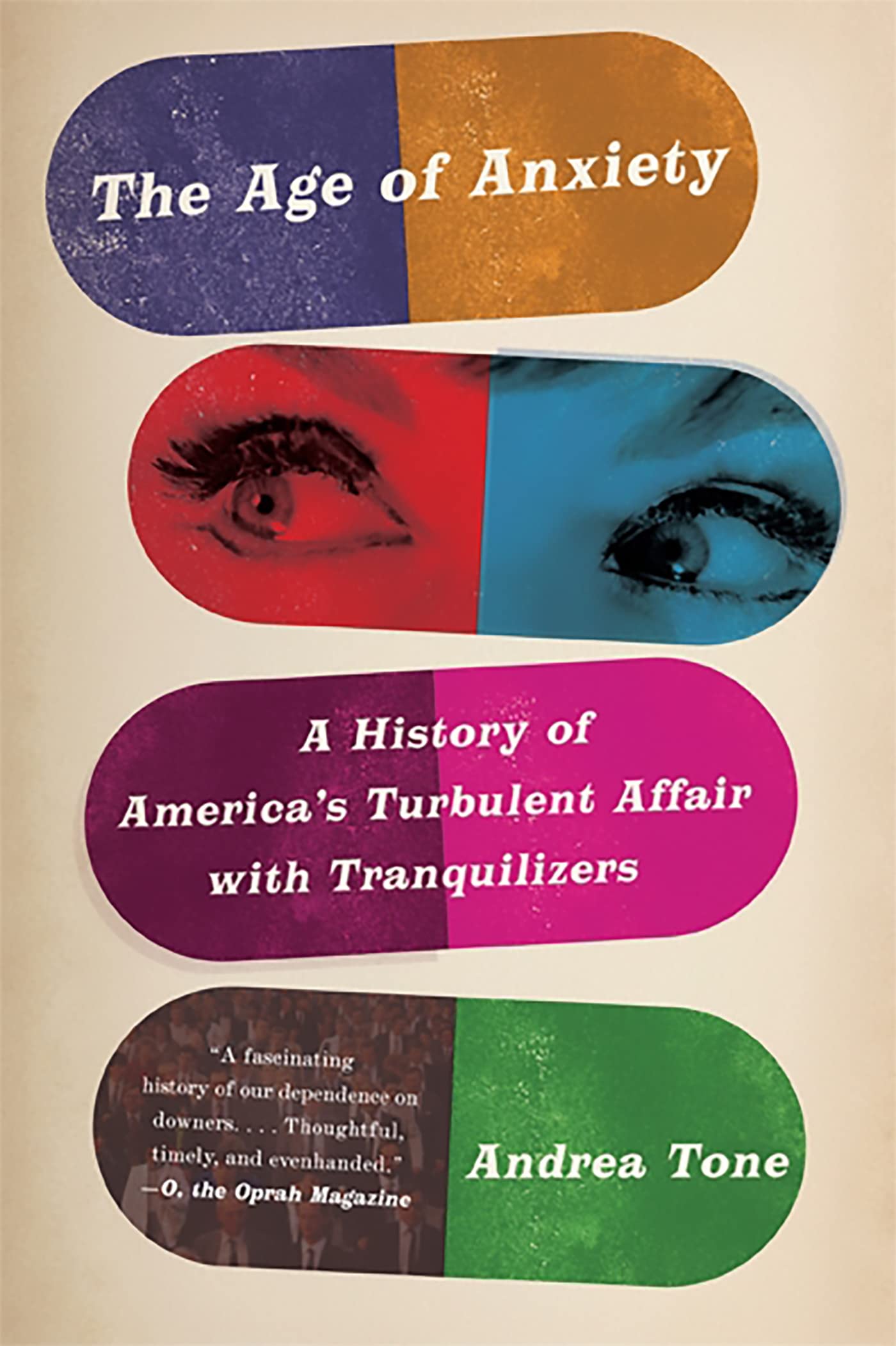 The Age of Anxiety: A History of America's Turbulent Affair with