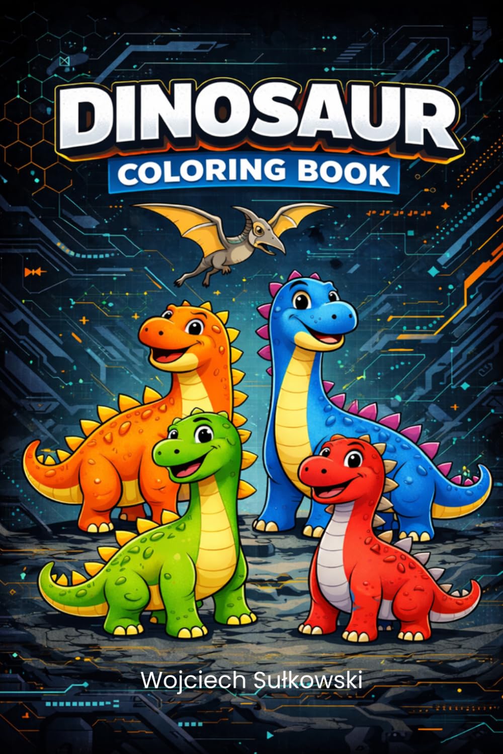Dinosaur Coloring Book: Cute Dinosaurs Coloring Book for Kids Ages 3–6