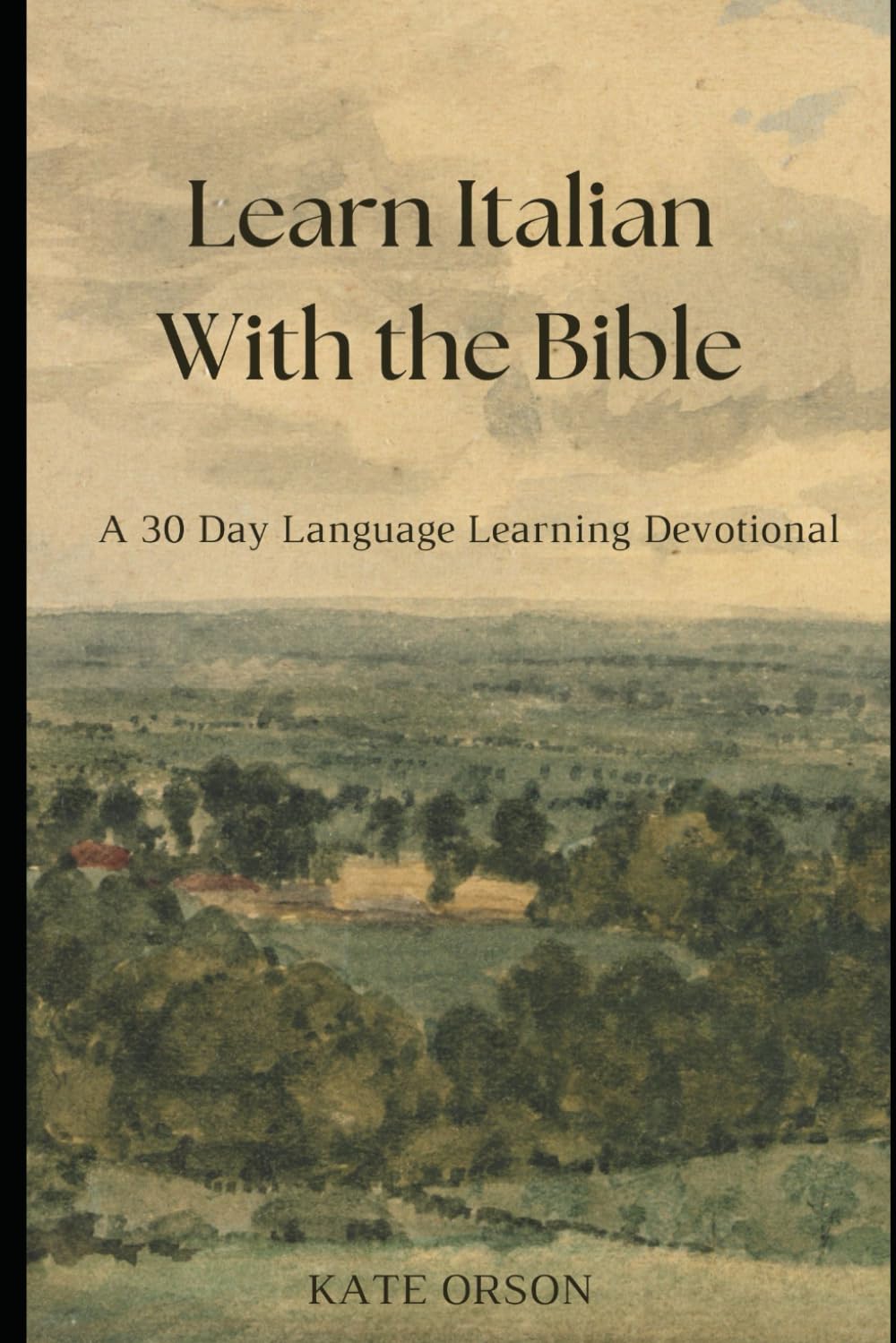 Learn Italian With The Bible: A 30 day devotional