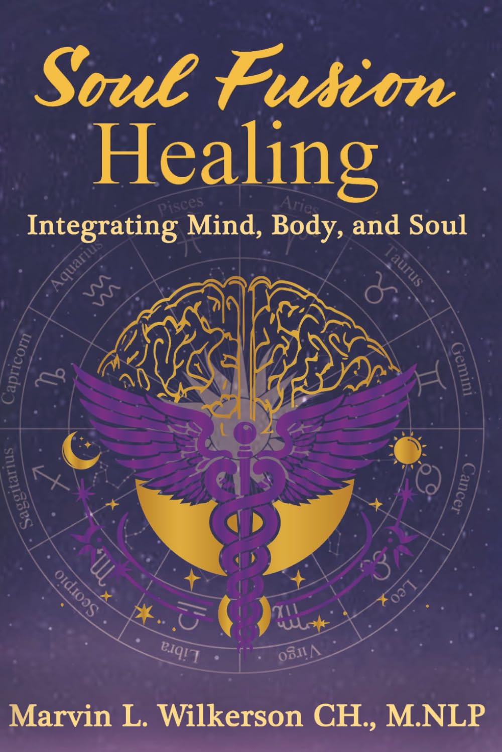 SOUL FUSION HEALING: Integrating Mind, Body, and Soul
