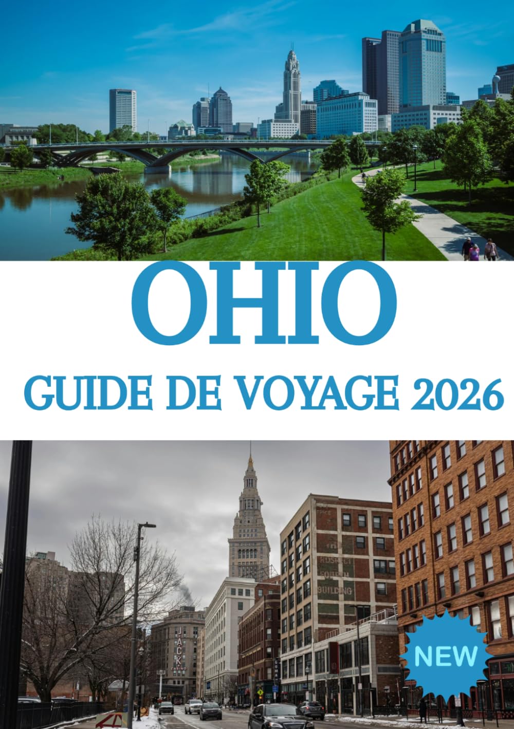 OHIO GUIDE DE VOYAGE 2026: Découvrez des trésors cachés, des aventures pittoresques, des villes dynamiques et des secrets locaux pour une expérience inoubliable dans l'Ohio.