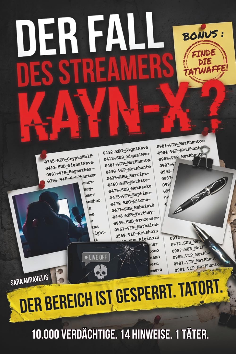 Der Fall des Streamers Kayn-X: Interaktives Krimi-Rätselbuch mit 10.000 Verdächtigen, 14 Hinweisen, 1 Täter... und nur 1 Tatwaffe