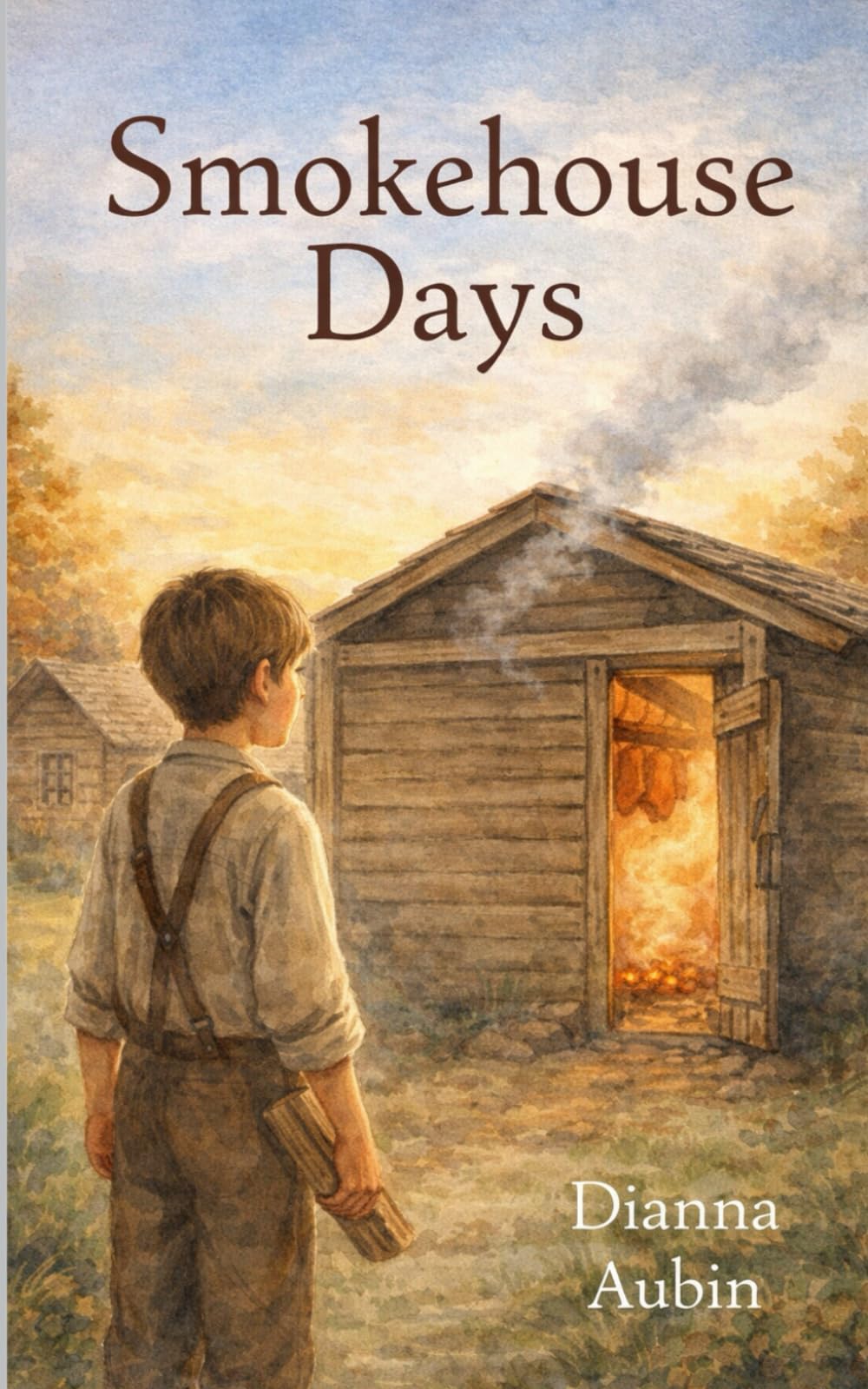 Smokehouse Days (From Sunrise to Supper: Farm Life in 1800s North Carolina)