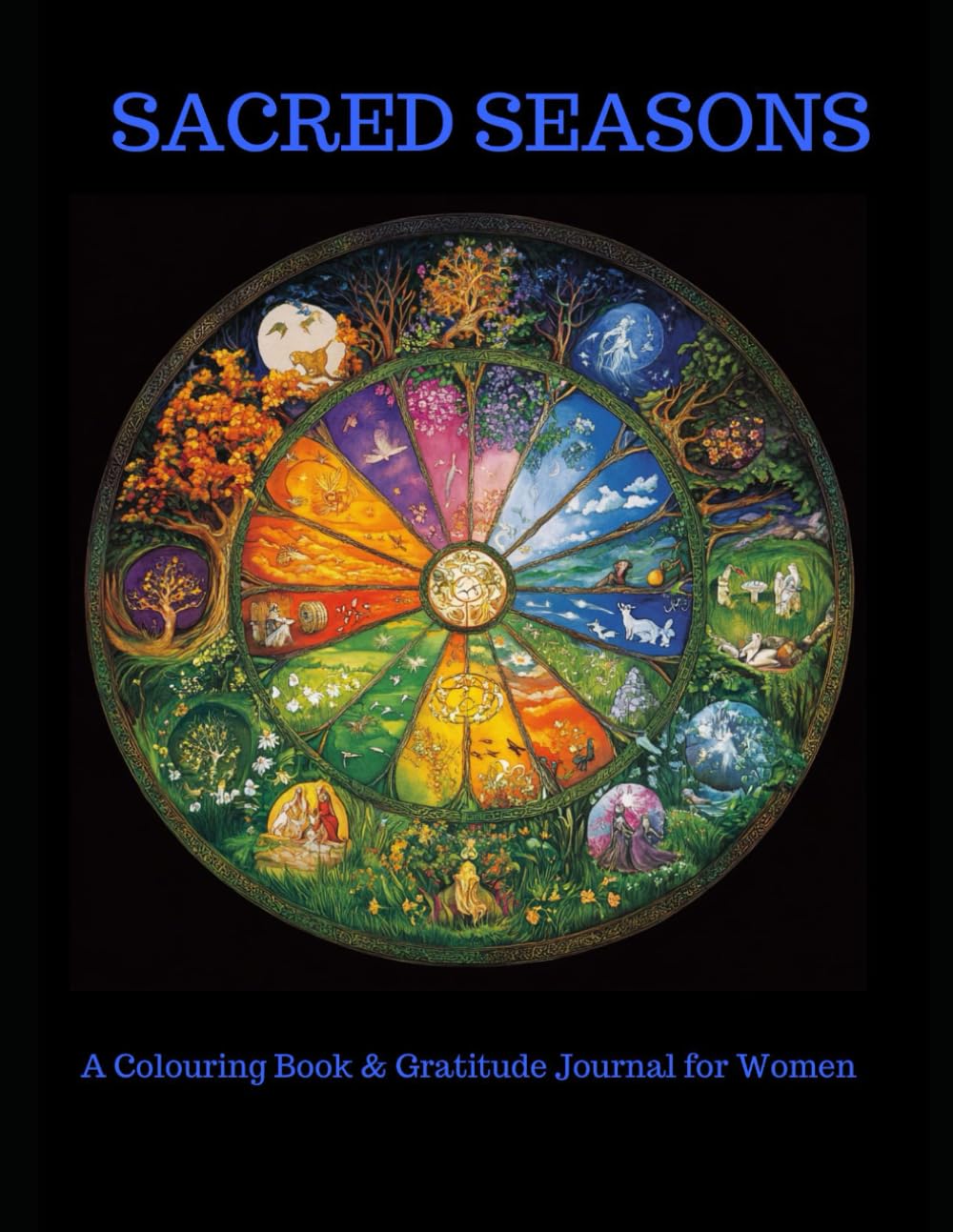 Sacred Seasons: A Colouring Book and Gratitude Journal for Women