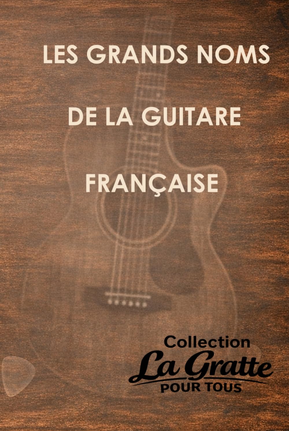 Les grands noms de la guitare française - Les Beatles, Paul McCartney, John Lennon, RIngo Starr, George Harrison Les grands noms de la guitare française