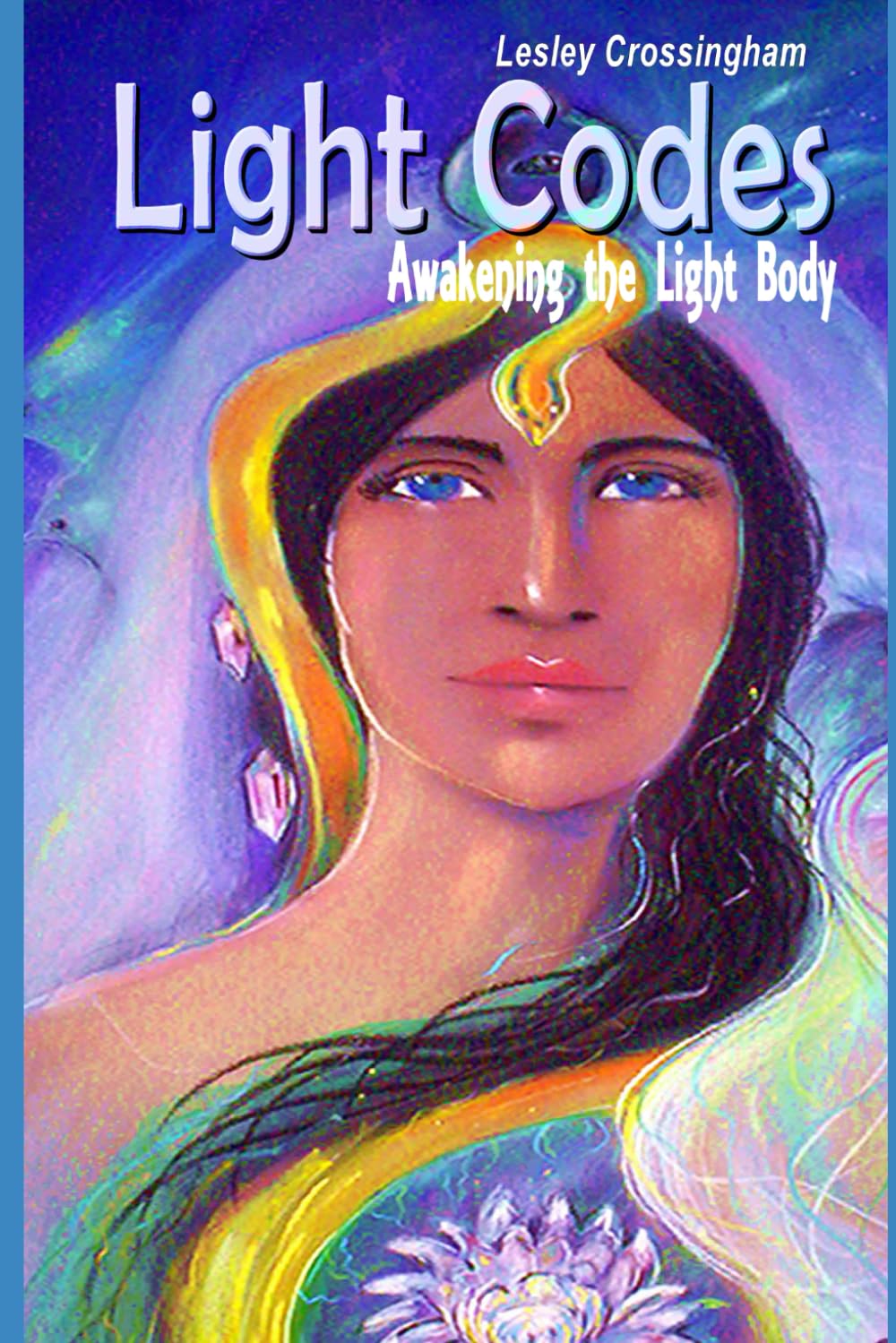 Light Codes: Awakening the Light Body (Awakening Rebel Angels)