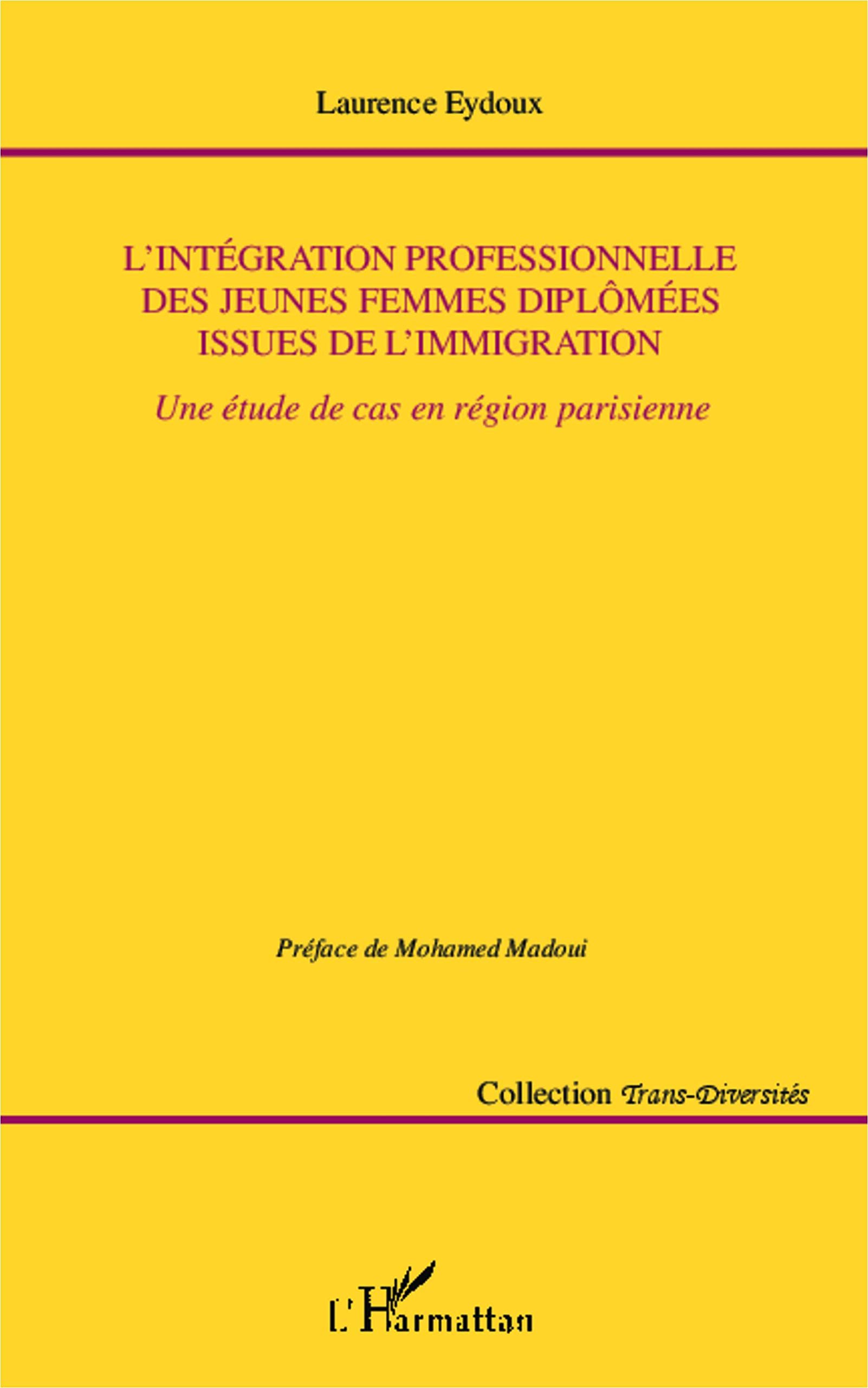 L'intégration professionnelle des jeunes femmes diplômées issues de l'immigration: Une étude de cas en région parisienne