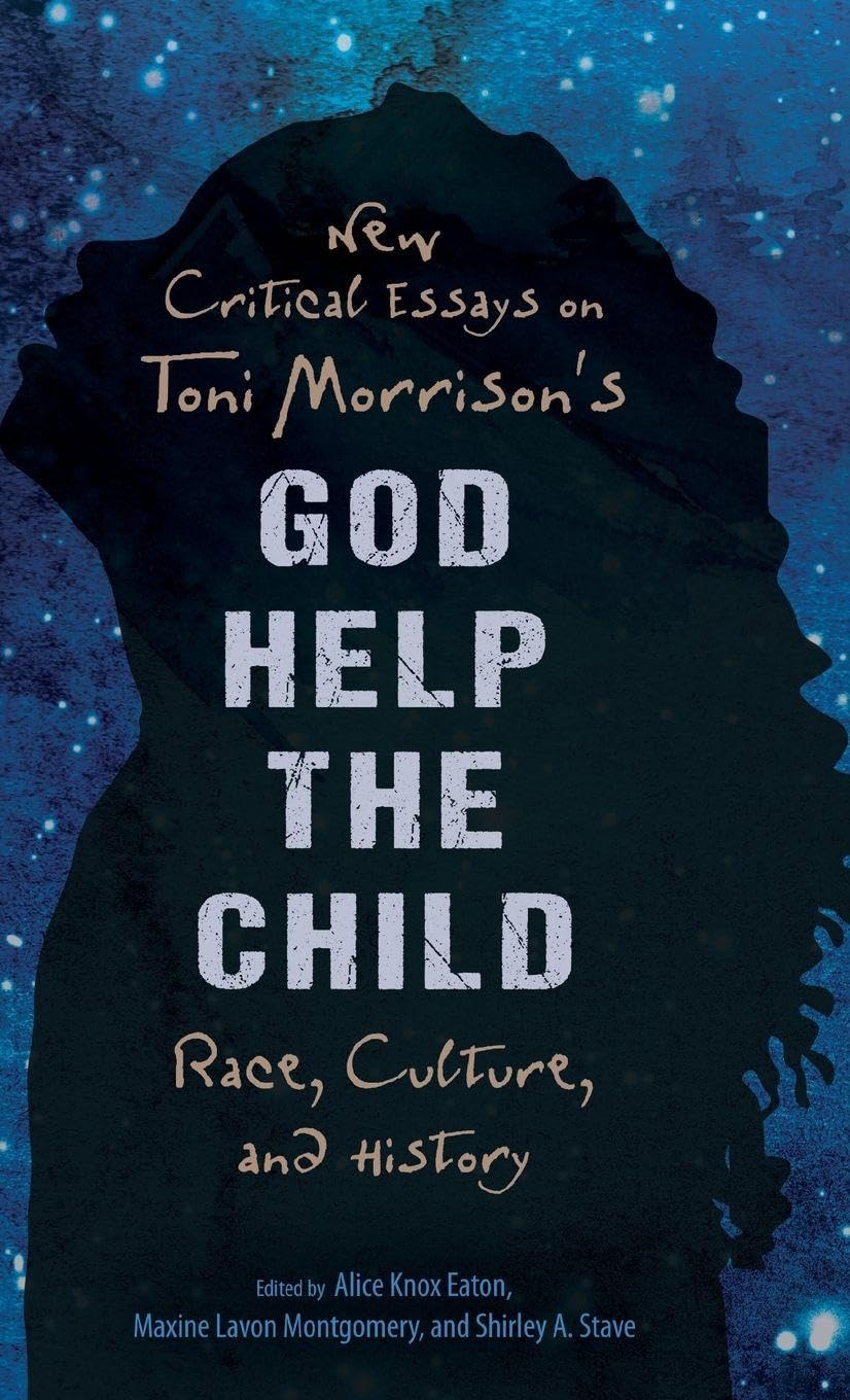 洋書 God Help the Child - Critical Essays Buy New Critical Essays on Toni Morrison's God Help the Child