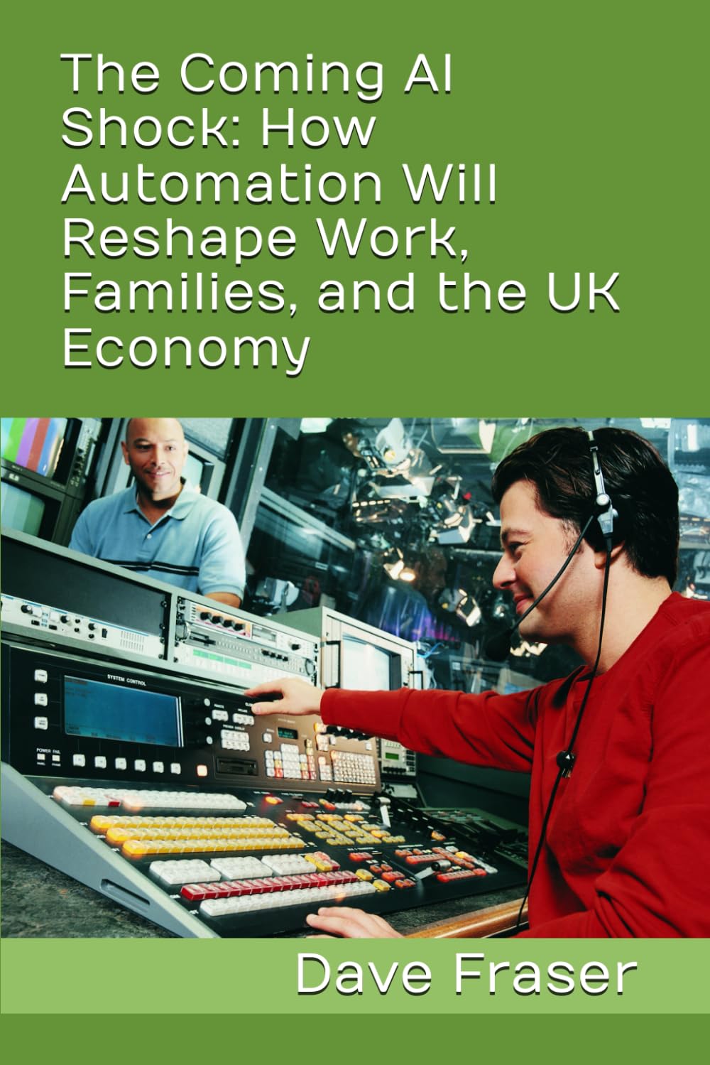 The Coming AI Shock: How Automation Will Reshape Work, Families, and the UK Economy