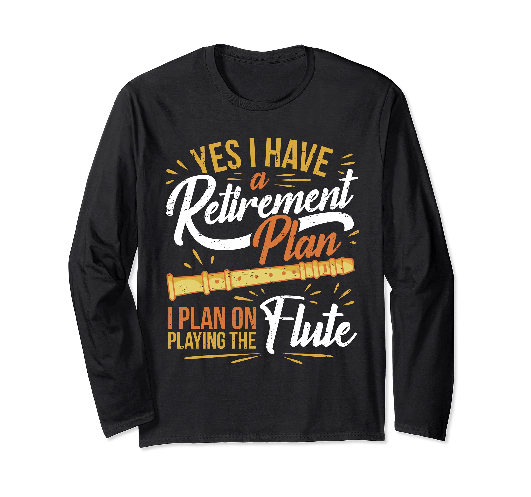 Pensioner Flute Player Flutist I Retirement Retiree Long Sleeve T-Shirt, Black