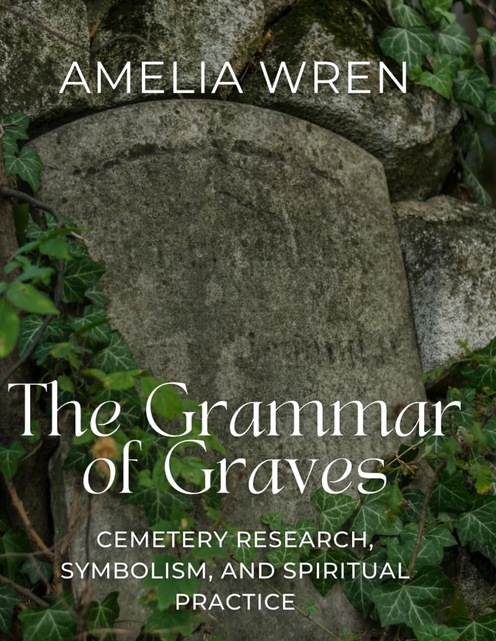The Grammar of Graves: Cemetery Research, Symbolism, and Spiritual Practice