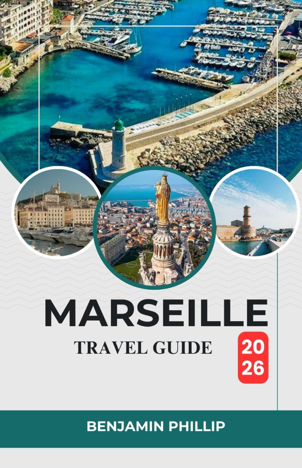 MARSEILLE TRAVEL GUIDE 2026: Explore the Best Sights, Secret Spots & Practical Tips for an Unforgettable Trip