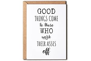 Good Things Come To Those Who Work Their Asses Off Funny Congratulations On Promotion Card