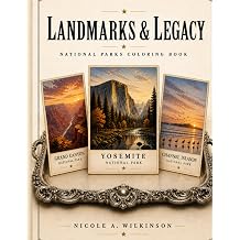 Landmarks & Legacy National Parks 31 Original Illustrations Inspired by America's Most Beautiful Landscapes