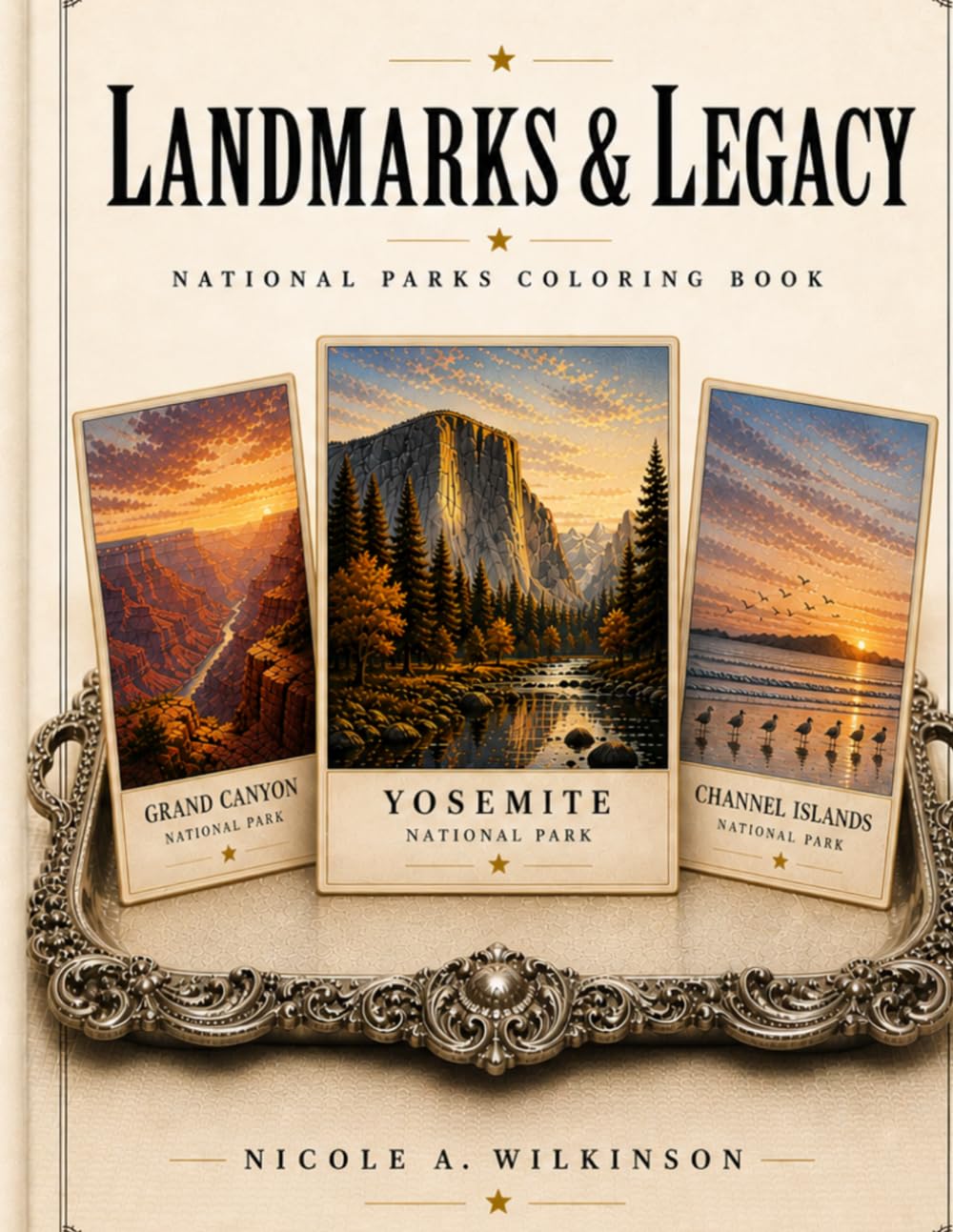 Landmarks & Legacy: National Parks: 31 Original Illustrations Inspired by America's Most Beautiful Landscapes