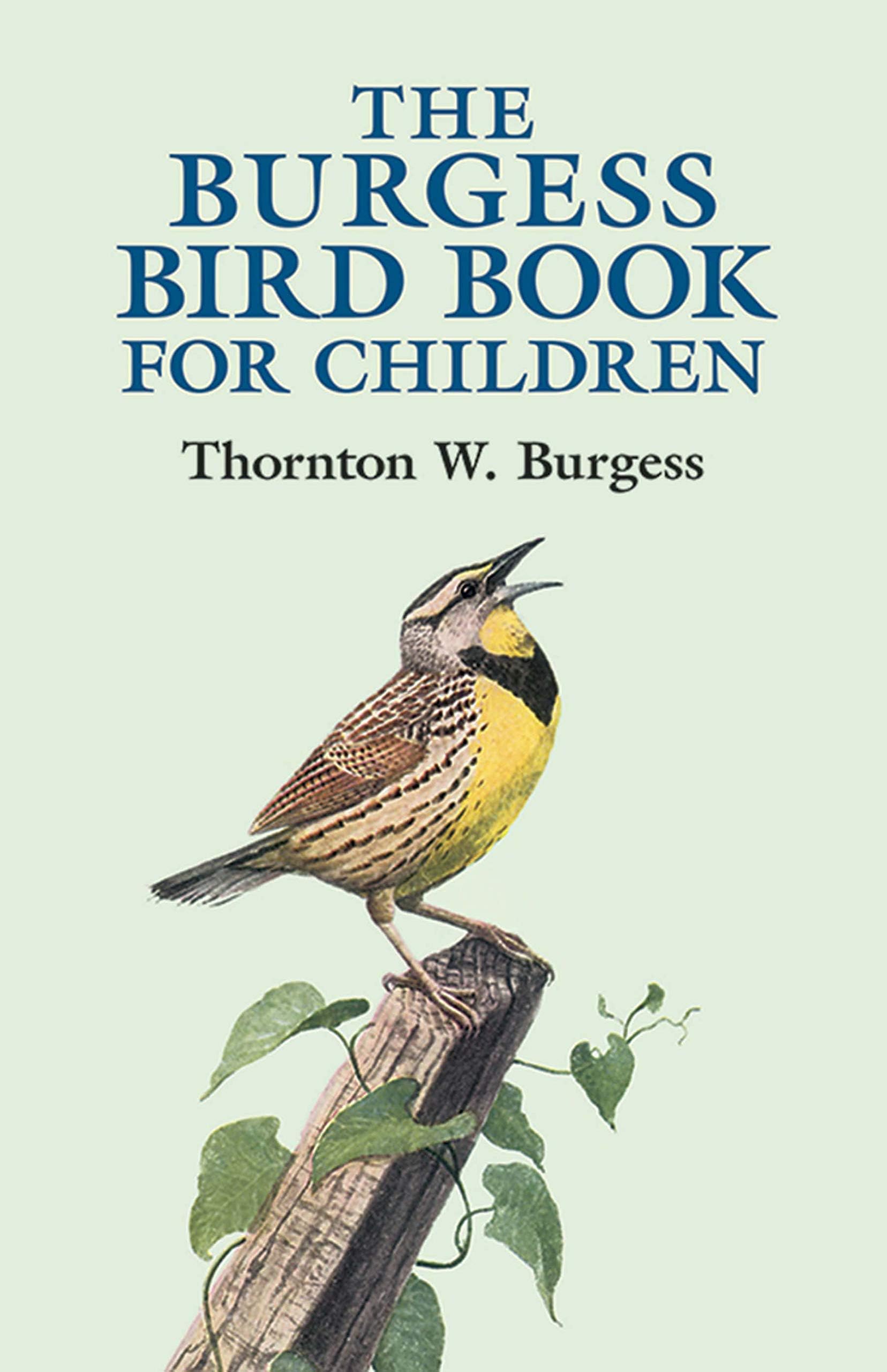 - The Burgess Bird Book For Children: A Charming Storybook Guide to Wild Birds for Young Readers (Dover Children's Classics)